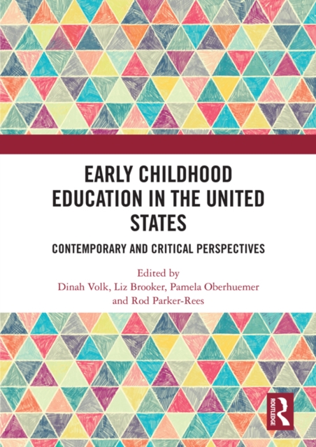 Early Childhood Education in the United States : Contemporary and Critical Perspectives, EPUB eBook