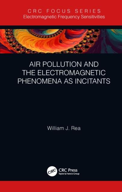 Air Pollution and the Electromagnetic Phenomena as Incitants, PDF eBook