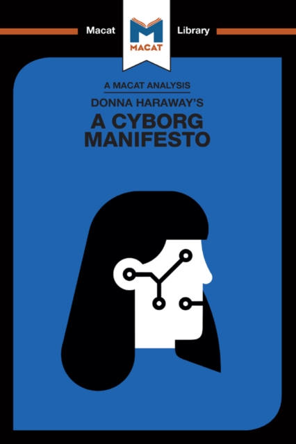 An Analysis of Donna Haraway's A Cyborg Manifesto : Science, Technology, and Socialist-Feminism in the Late Twentieth Century, EPUB eBook