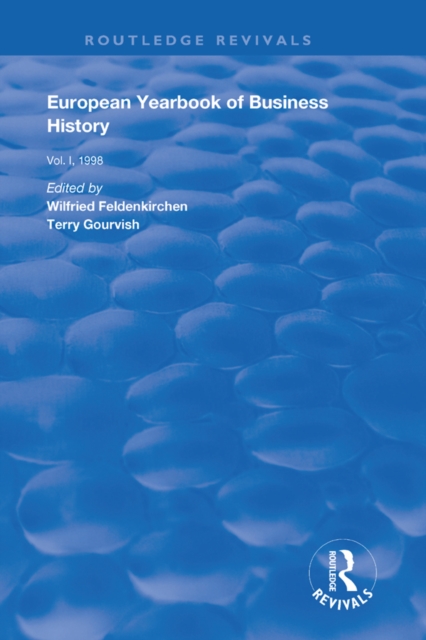 European Yearbook of Business History : Volume 1, EPUB eBook