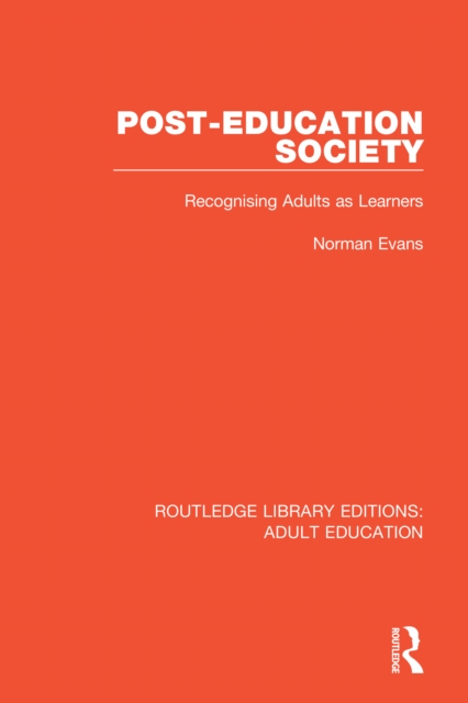 Post-Education Society : Recognising Adults as Learners, PDF eBook