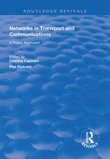 Networks in Transport and Communications : A Policy Approach, EPUB eBook