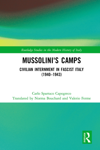 Mussolini's Camps : Civilian Internment in Fascist Italy (1940-1943), EPUB eBook