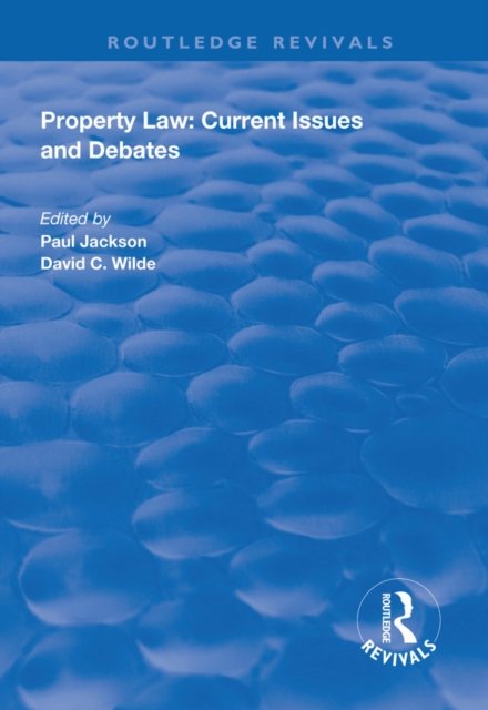 Property Law: Current Issues and Debates, PDF eBook