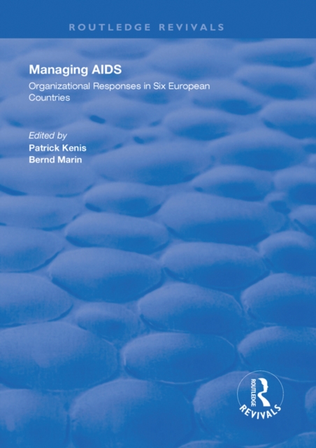 Managing AIDS : Organizational Responses in Seven European Countries, PDF eBook
