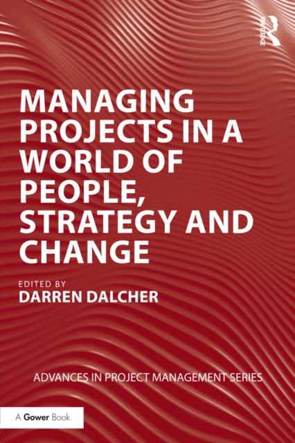 Managing Projects in a World of People, Strategy and Change, PDF eBook