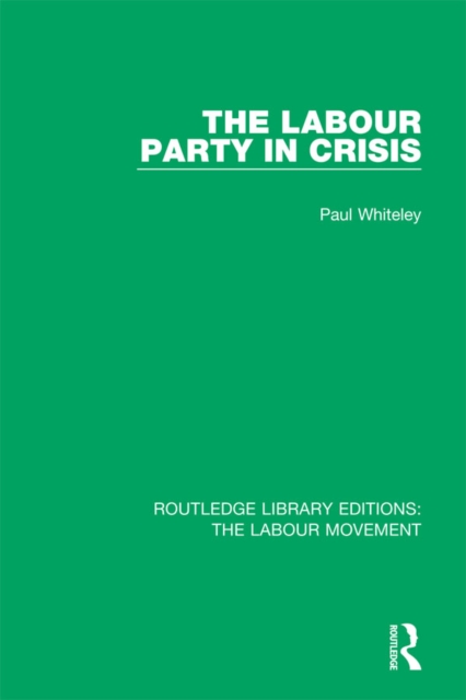 The Labour Party in Crisis, PDF eBook