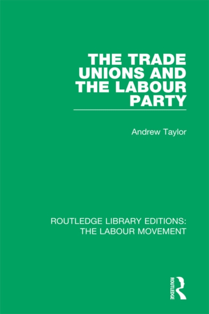 The Trade Unions and the Labour Party, EPUB eBook