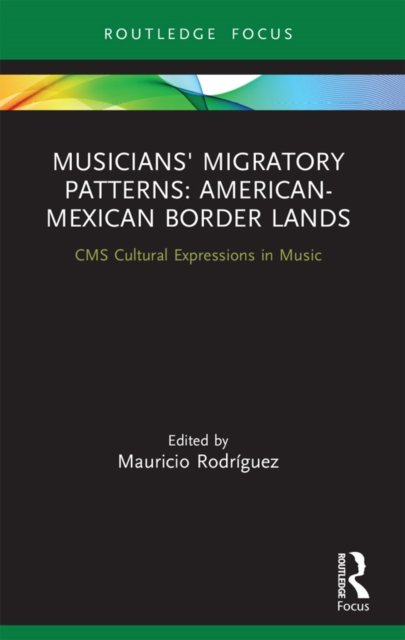Musicians' Migratory Patterns: American-Mexican Border Lands, EPUB eBook