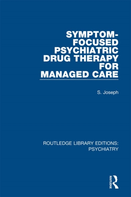 Symptom-Focused Psychiatric Drug Therapy for Managed Care, EPUB eBook