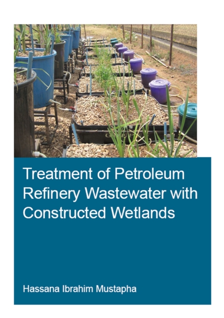 Treatment of Petroleum Refinery Wastewater with Constructed Wetlands, EPUB eBook