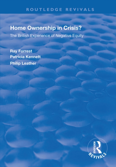 Home Ownership in Crisis? : The British Experience of Negative Equity, EPUB eBook