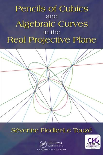 Pencils of Cubics and Algebraic Curves in the Real Projective Plane, PDF eBook