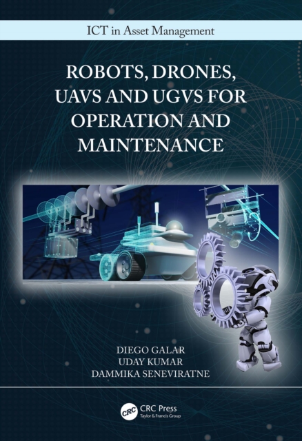 Robots, Drones, UAVs and UGVs for Operation and Maintenance, PDF eBook