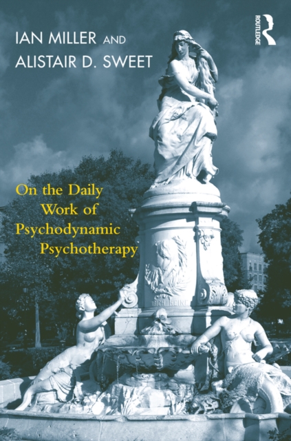 On the Daily Work of Psychodynamic Psychotherapy, EPUB eBook