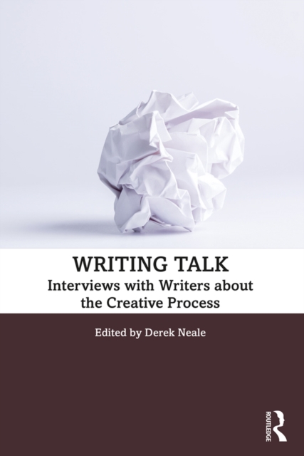 Writing Talk : Interviews with Writers about the Creative Process, EPUB eBook