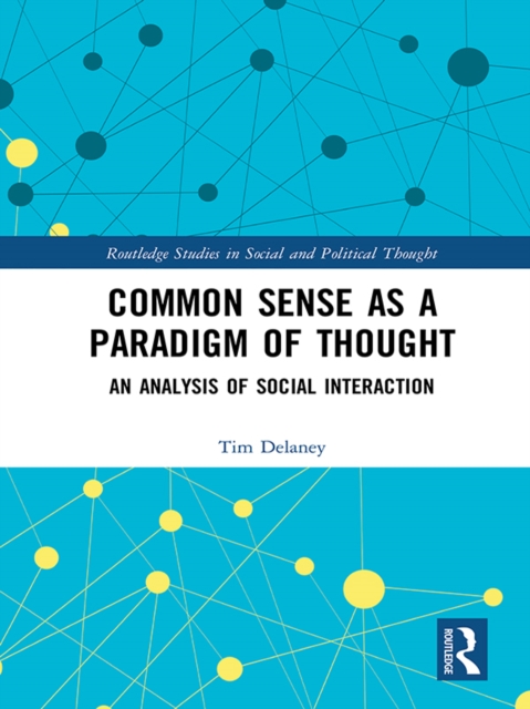 Common Sense as a Paradigm of Thought : An Analysis of Social Interaction, EPUB eBook