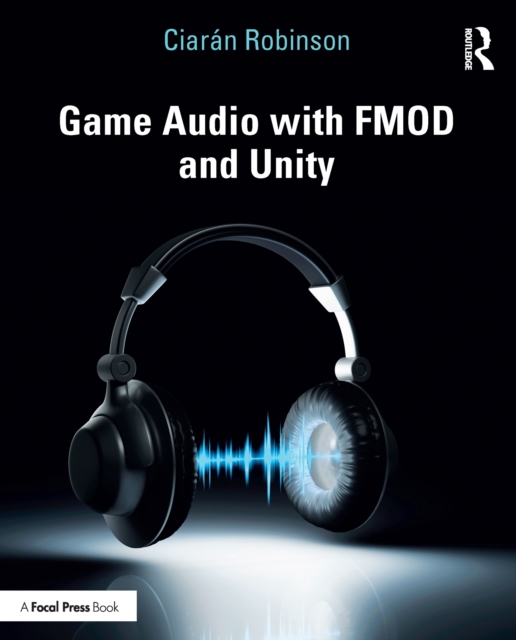 Game Audio with FMOD and Unity, EPUB eBook