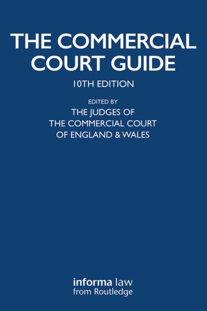The Commercial Court Guide : (incorporating The Admiralty Court Guide) with The Financial List Guide and The Circuit Commercial (Mercantile) Court Guide, PDF eBook