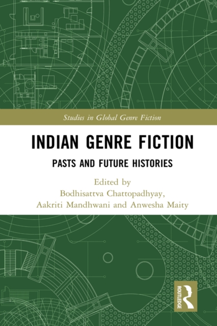 Indian Genre Fiction : Pasts and Future Histories, PDF eBook