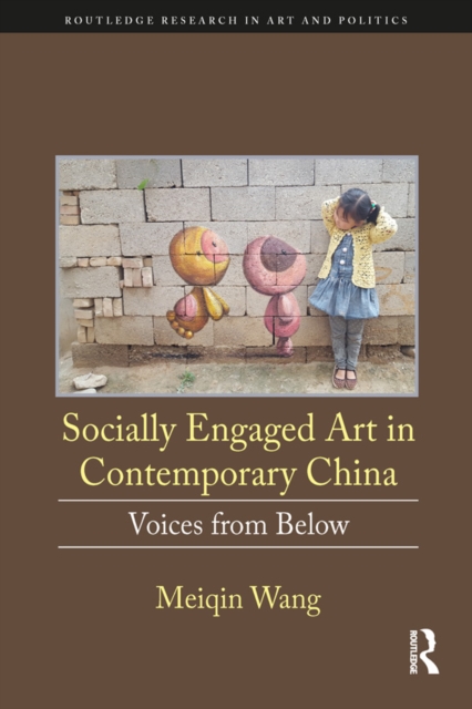 Socially Engaged Art in Contemporary China : Voices from Below, EPUB eBook