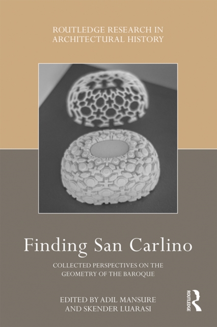Finding San Carlino : Collected Perspectives on the Geometry of the Baroque, PDF eBook
