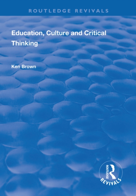 Education, Culture and Critical Thinking, PDF eBook