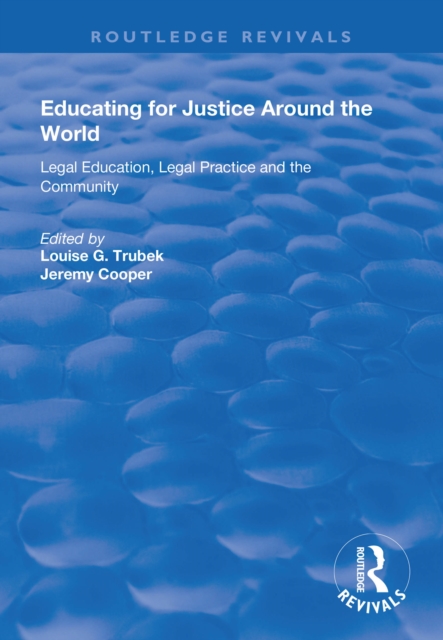 Educating for Justice Around the World : Legal Education, Legal Practice and the Community, EPUB eBook
