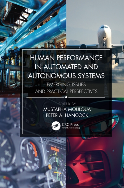 Human Performance in Automated and Autonomous Systems : Emerging Issues and Practical Perspectives, EPUB eBook