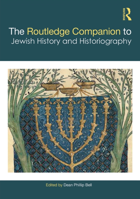The Routledge Companion to Jewish History and Historiography, PDF eBook