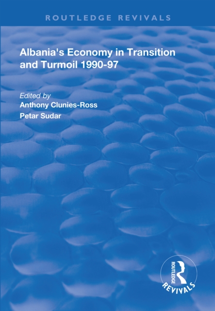 Albania's Economy in Transition and Turmoil 1990-97, EPUB eBook