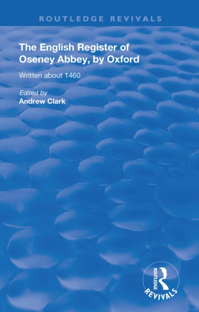 The English Register of Oseney Abbey, by Oxford : Written about 1460, EPUB eBook