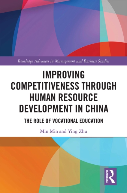 Improving Competitiveness through Human Resource Development in China : The Role of Vocational Education, PDF eBook
