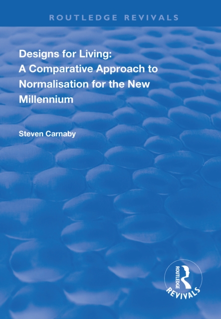 Designs for Living : A Comparative Approach to Normalisation for the New Millennium, EPUB eBook