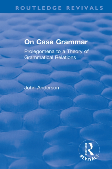 On Case Grammar : Prolegomena to a Theory of Grammatical Relations, EPUB eBook