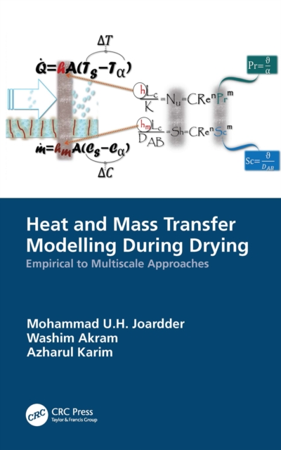 Heat and Mass Transfer Modelling During Drying : Empirical to Multiscale Approaches, EPUB eBook