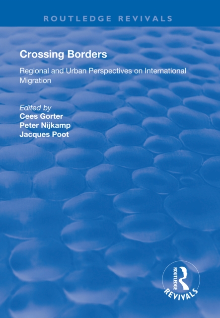 Crossing Borders : Regional and Urban Perspectives on International Migration, PDF eBook