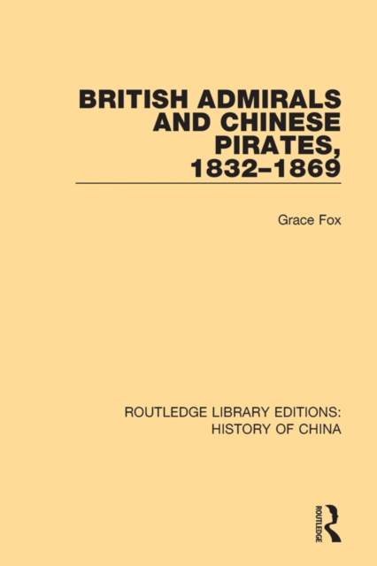 British Admirals and Chinese Pirates, 1832-1869, PDF eBook