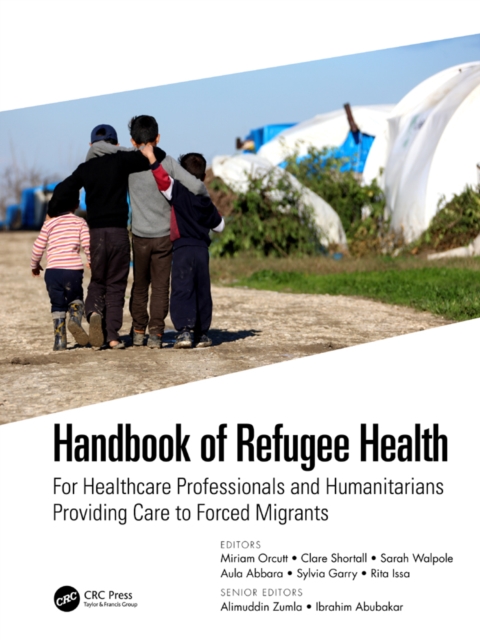 Handbook of Refugee Health : For Healthcare Professionals and Humanitarians Providing Care to Forced Migrants, EPUB eBook