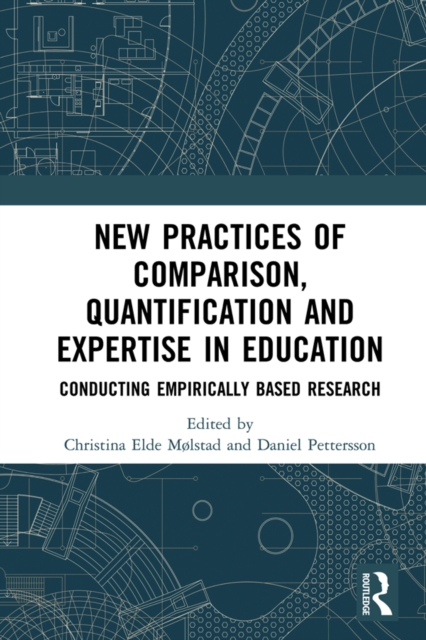 New Practices of Comparison, Quantification and Expertise in Education : Conducting Empirically Based Research, EPUB eBook