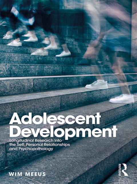 Adolescent Development : Longitudinal Research into the Self, Personal Relationships and Psychopathology, EPUB eBook