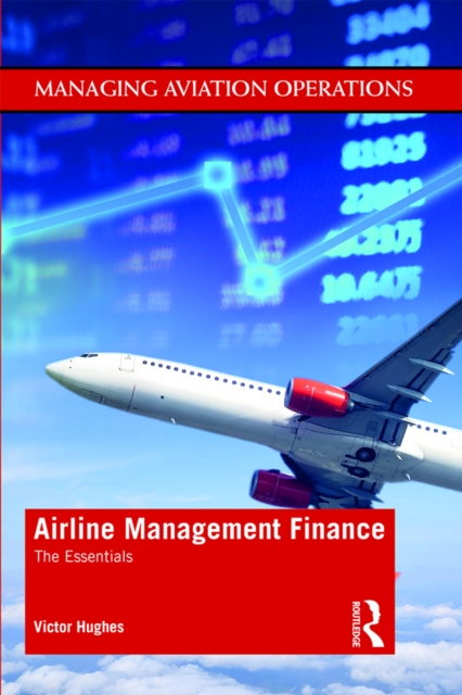 Airline Management Finance : The Essentials, EPUB eBook