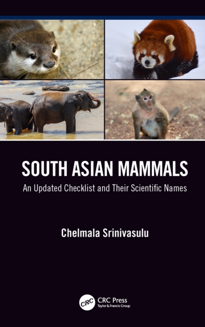 South Asian Mammals : An updated Checklist and Their Scientific Names, PDF eBook