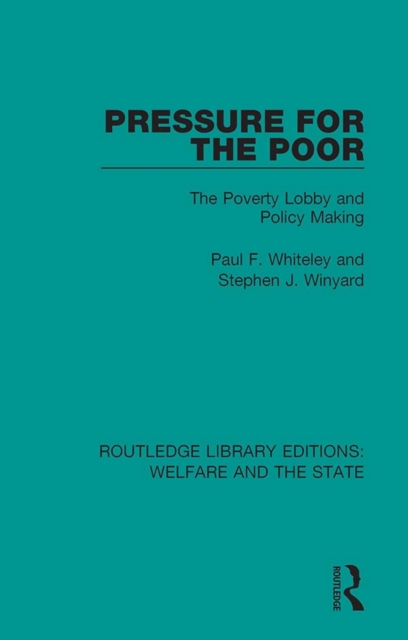 Pressure for the Poor : The Poverty Lobby and Policy Making, EPUB eBook
