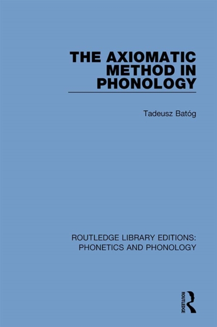 The Axiomatic Method in Phonology, PDF eBook