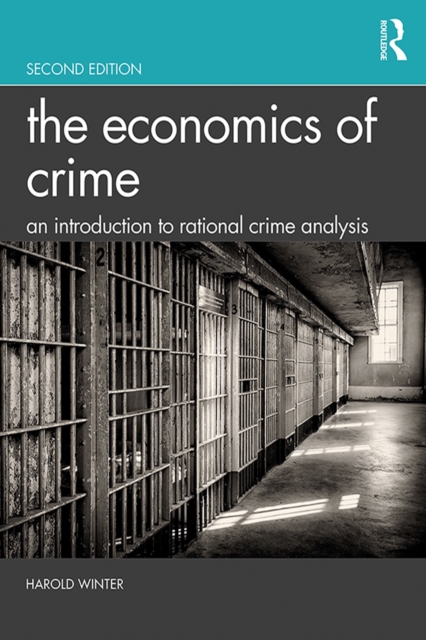 The Economics of Crime : An Introduction to Rational Crime Analysis, EPUB eBook