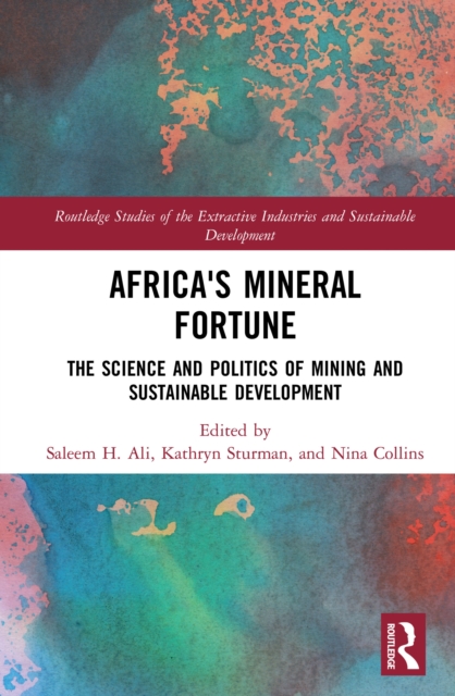 Africa's Mineral Fortune : The Science and Politics of Mining and Sustainable Development, EPUB eBook