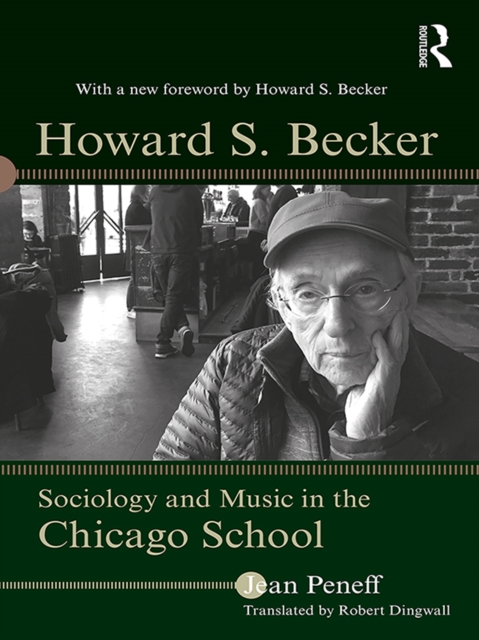 Howard S. Becker : Sociology and Music in the Chicago School, EPUB eBook
