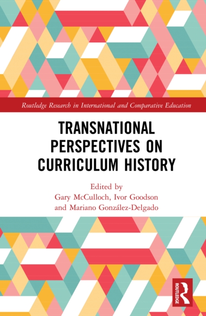 Transnational Perspectives on Curriculum History, PDF eBook