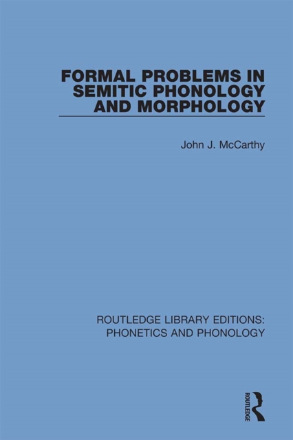 Formal Problems in Semitic Phonology and Morphology, PDF eBook